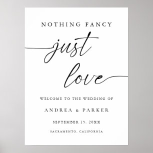 Nothing Fancy Just Love Casual Wedding Welcome Poster