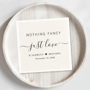 Nothing Fancy Just Love Cream Wedding Napkin