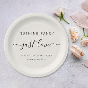 Nothing Fancy Just Love Cream Wedding Paper Plate