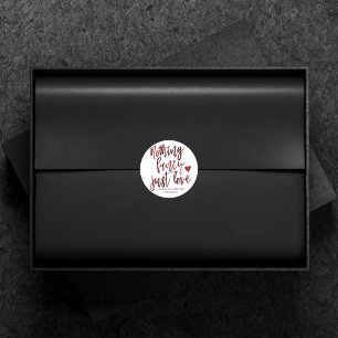 Nothing Fancy Just Love   Dark Crimson Red Wedding Classic Round Sticker
