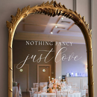 Nothing Fancy, Just Love Elegant Script Wedding