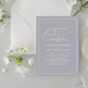Nothing Fancy Just Love Grey Casual Wedding Invitation