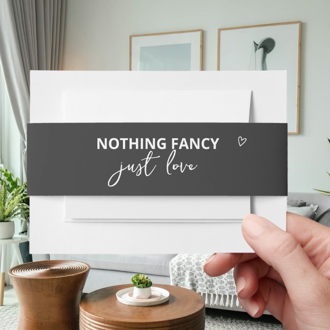 Nothing Fancy Just Love Minimalist Wedding Invitation Belly Band (Nothing Fancy Just Love Minimalist Wedding Invitation Belly Bands from Ricaso, Dark grey & white)