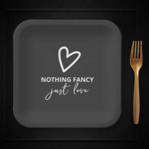 Nothing Fancy Just Love Minimalist Wedding Paper Plate