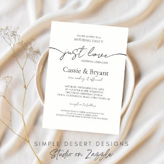 Nothing Fancy Just Love Modern Script Wedding Invitation