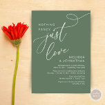 Nothing Fancy, Just Love, Romantic Wedding Dinner Invitation<br><div class="desc">Announce and share your happily ever after in style with our modern theme design (nothing fancy just love) wedding elopement celebration invitation card. It is ideal for couples who have decided to celebrate their best day. With its sophisticated yet playful design, this invitation is sure to set the tone for...</div>