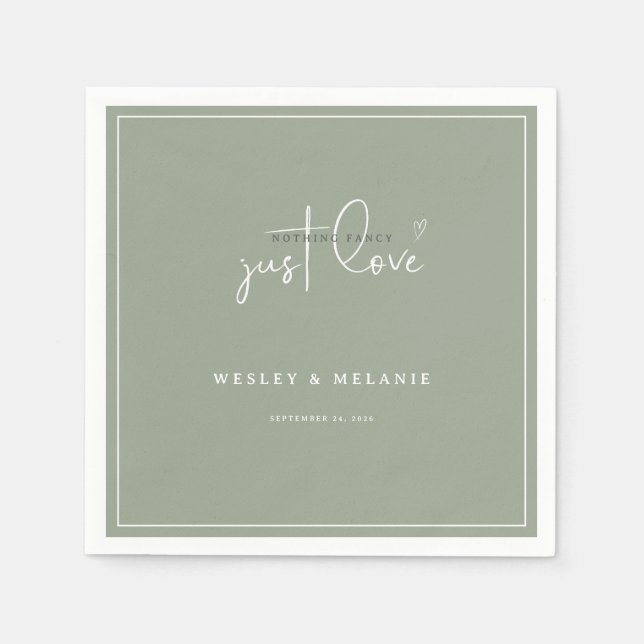 Nothing Fancy Just Love Sage Green Elegant Wedding Napkin (Front)