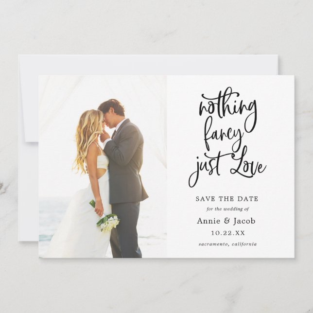 Nothing Fancy Just Love Save the Date Invitation (Front)
