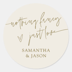 Nothing Fancy Just Love Script Wedding Cream Classic Round Sticker