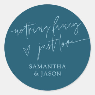 Nothing Fancy Just Love Script Wedding Teal Classic Round Sticker