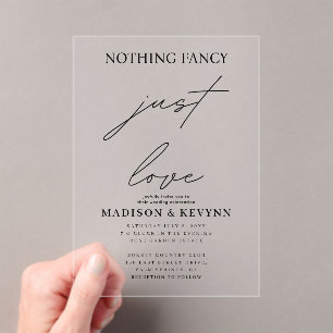 Nothing Fancy Just Love Wedding Acrylic Invitations