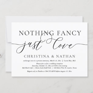 Nothing Fancy, Just Love, Wedding Elopement Party Invitation