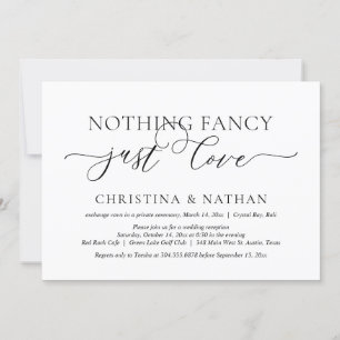 Nothing Fancy, Just Love, Wedding Elopement Party Invitation