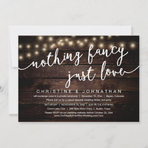Nothing Fancy, Just Love, Wedding Elopement Party Invitation
