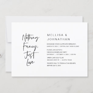 Nothing Fancy, Just Love, Wedding Elopement Party Invitation