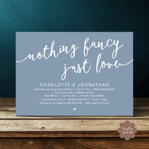 Nothing Fancy, Just Love, Wedding Elopement Party Invitation