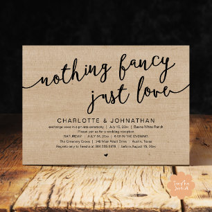 Nothing Fancy, Just Love, Wedding Elopement Party Invitation