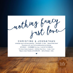 Nothing Fancy, Just Love, Wedding Elopement Party Invitation