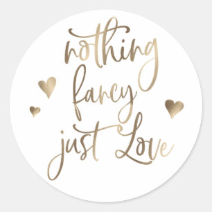 Nothing fancy just love Wedding invitation Classic Round Sticker