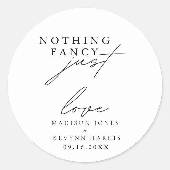 Nothing Fancy Just Love Wedding  Sign Classic Round Sticker (Front)