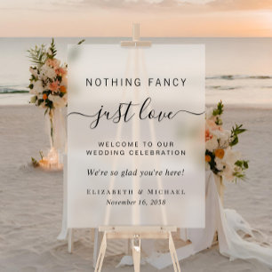 Nothing Fancy Just Love Wedding Welcome Frosted Acrylic Sign
