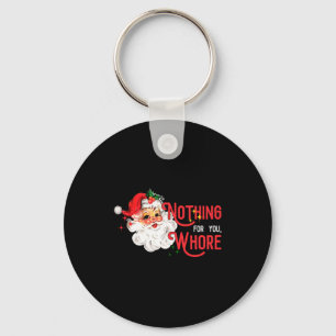 Nothing For You Funny Santa Claus Christmas Vintag Key Ring