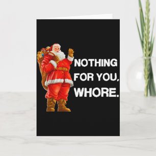 Nothing For You,! Shirt Christmas Adult Funny Xmas Card