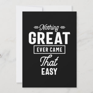 Nothing Great Ever Came That Easy Motivation Gift Thank You Card
