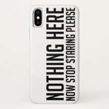 Nothing Here, Stop Staring Please Funny MEN/WOMEN