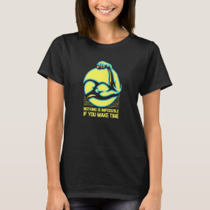 Nothing Impossible Make Time Fitness Motivational T-Shirt