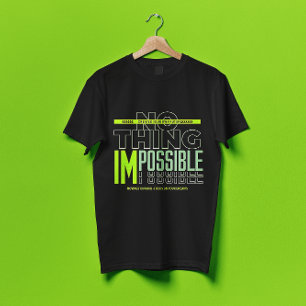 Nothing impossible motivational quote T-Shirt