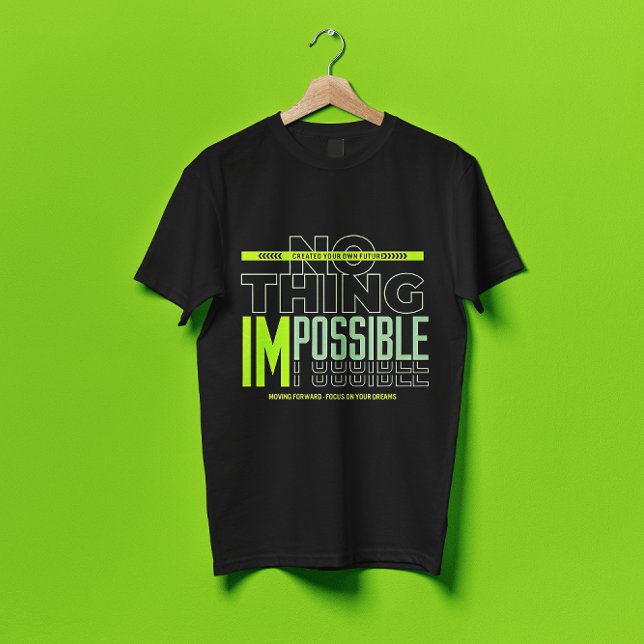 Nothing impossible motivational quote T-Shirt (Creator Uploaded)