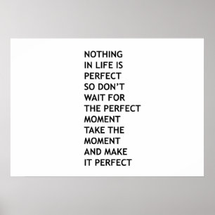 Nothing in life is perfect poster
