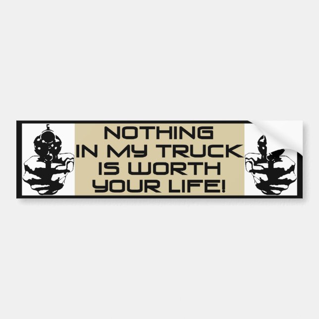 Nothing In This Truck Bumper Sticker (Front)