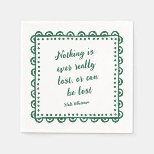 : Nothing Is Ever Really Lost Walt Whitman Quote Napkin