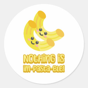 Nothing is Im-pasta-ble! Cute pasta cartoon Classic Round Sticker