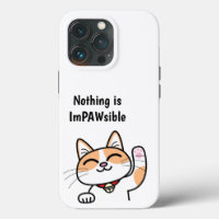 Nothing is ImPAWsible Cute Cat iPhone Case