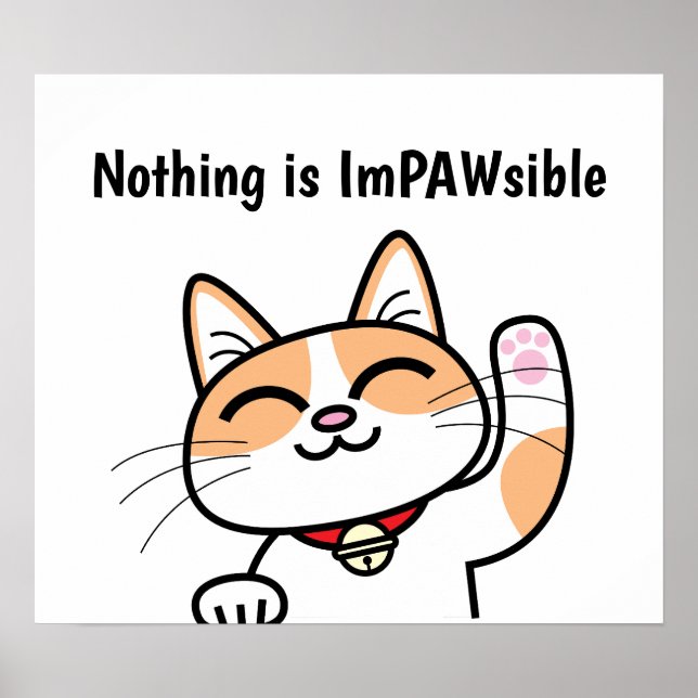 Nothing is ImPawsible Funny Cute Cat Slogan Poster (Front)