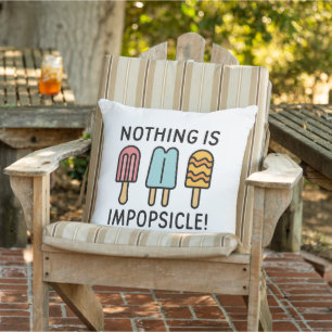 Nothing Is Impopsicle Cushion