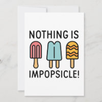 Nothing Is Impopsicle