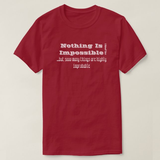 Nothing Is Impossible - A MisterP Shirt (Design Front)