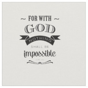 Nothing Is Impossible Fabric