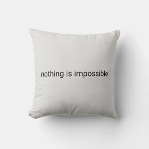 Nothing is impossible grey/white plain text cushion