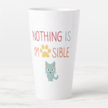 Nothing Is Impossible (Impawsible) cute cat Latte