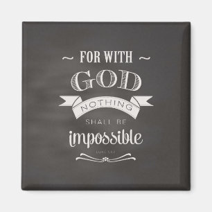 Nothing Is Impossible Magnet