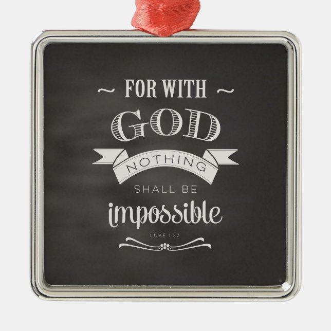 Nothing Is Impossible Metal Ornament (Front)