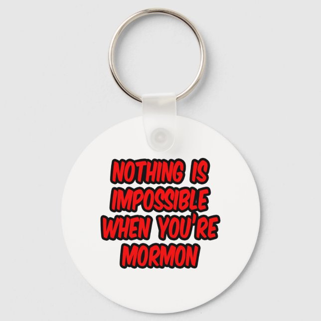 Nothing Is Impossible...Mormon Key Ring (Front)