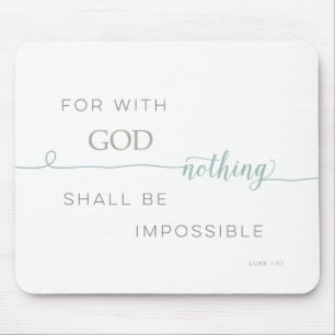 Nothing Is Impossible Mouse Pad