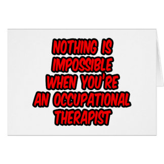 Nothing Is Impossible...Occupational Therapist
