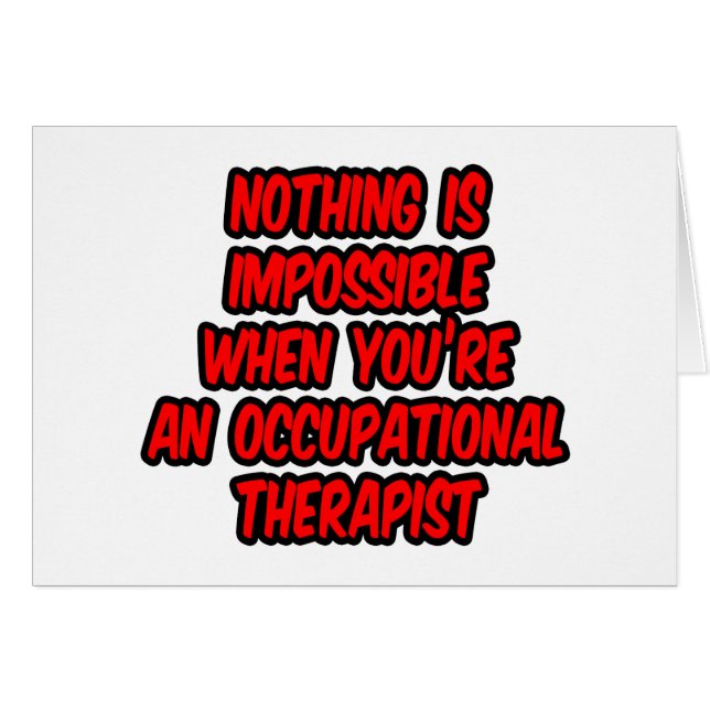 Nothing Is Impossible...Occupational Therapist (Front Horizontal)